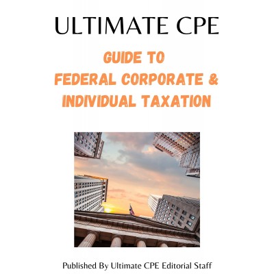 Guide To Federal Corporate and Individual Taxation 2023